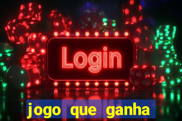 jogo que ganha dinheiro sem colocar dinheiro